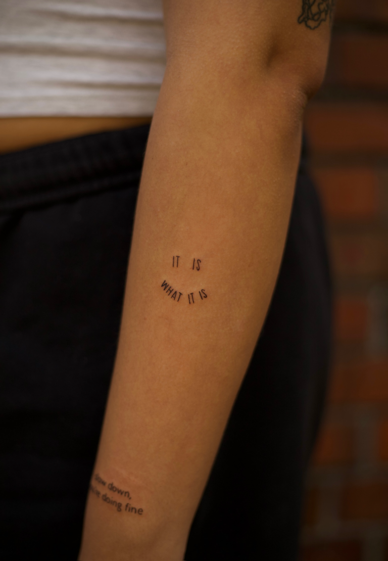 It Is What It Is Tattoo